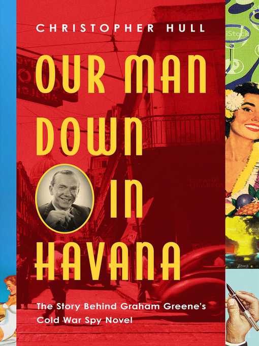 Title details for Our Man Down in Havana by Christopher Hull - Available